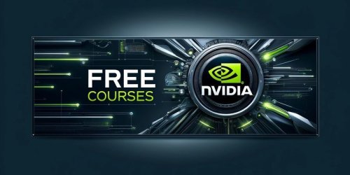 NVIDIA Just Released Free Online Courses in AI: Here are Courses You Can't Afford to Miss!