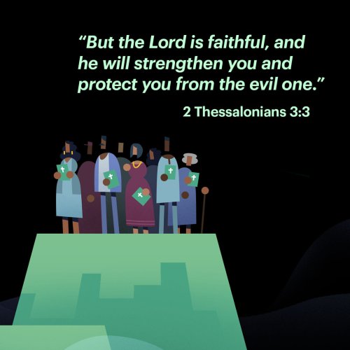 2 Thessalonians 3:3 But the Lord is faithful, who shall stablish you, and keep you from evil. | King James Version (KJV) | Download The Bible App Now