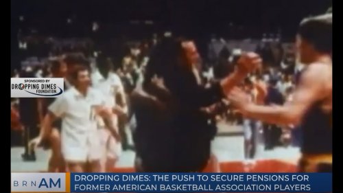 BRN AM | Dropping Dimes: Securing pensions for former American Basketball Association players