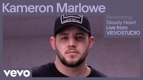 Kameron Marlowe - Steady Heart (Live Performance) | Vevo