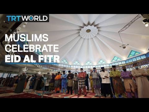 Muslims around the world celebrate Eid al Fitr