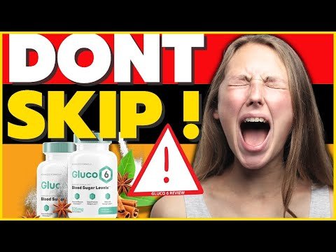 GLUCO 6 REVIEWS AND COMPLAINTS (⚠️❌WATCH! ➡️⛔️) Is Gluco 6 Legitimate? Gluco 6 Review