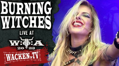 Burning Witches - Live at Wacken Open Air 2023