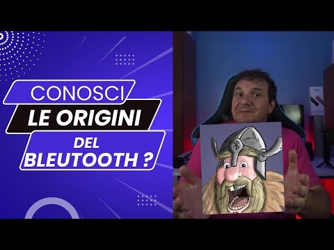 Sapevi che le origini del Bluetooth risalgono ai tempi del re Aroldo I “Dente blu” di Danimarca?