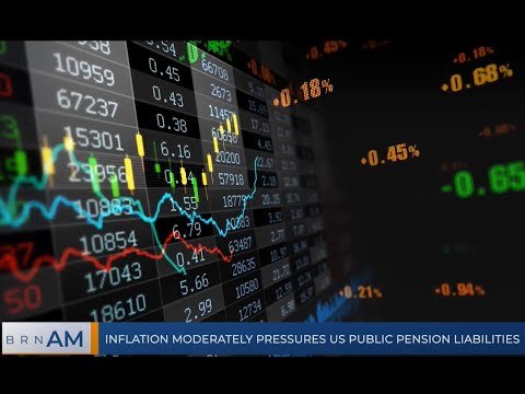 BRN AM |  Inflation moderately pressures US public pension liabilities