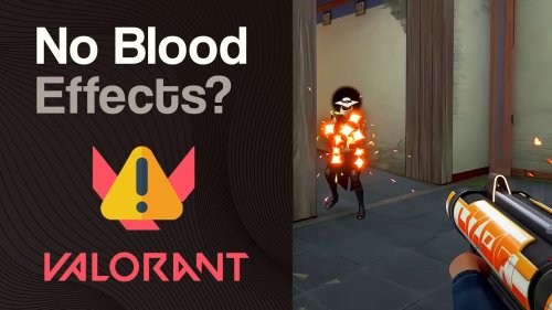 Valorant Blood effects not showing for many players (Issue acknowledged)
