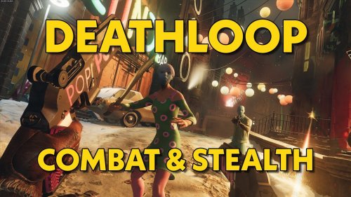 Deathloop Combat & Stealth Gameplay