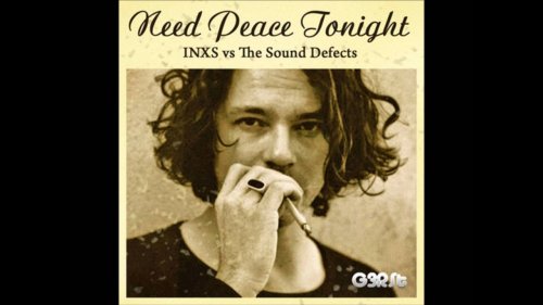 INXS vs The Sound Defects - Need Peace Tonight