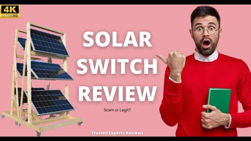 Solar Switch Review - Solar Switch System | Trusted Experts Reviews