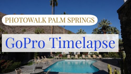 Palm Springs Timelapse & Time warp