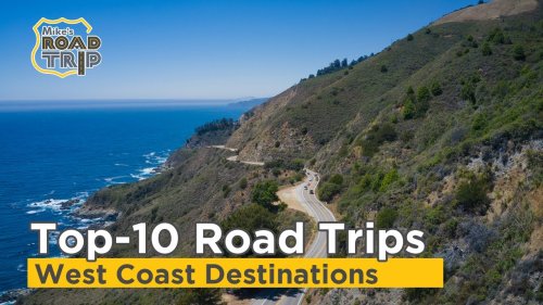 Amazing Road Trip Destinations along the West Coast