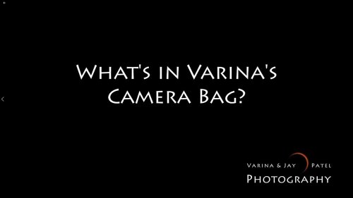 What is in Varina's Camera Bag