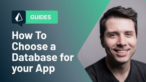 How To Choose a Database for your App