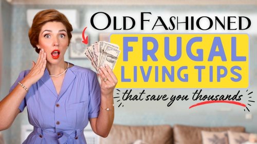 21 Old Fashioned Frugal Living Tips to Try Today (that will save you thousands 💰)