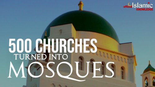 500 CHURCHES TURNED INTO MOSQUES IN A CITY