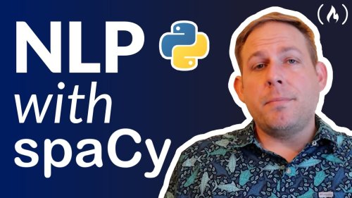 Natural Language Processing with spaCy & Python - Course for Beginners