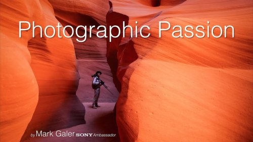 Photographic Passion 90 Minute Masterclass - Inspiration & Motivation