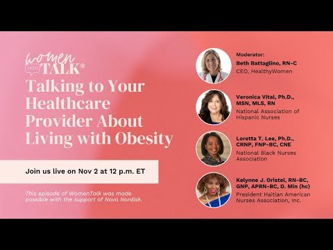 WomenTalk, “Talking to Your Healthcare Provider About Living with Obesity''