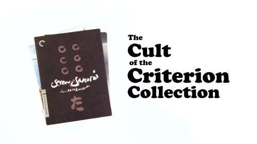 The Cult of the Criterion Collection: The Company Dedicated to Gathering & Distributing the Greatest Films from Around the World