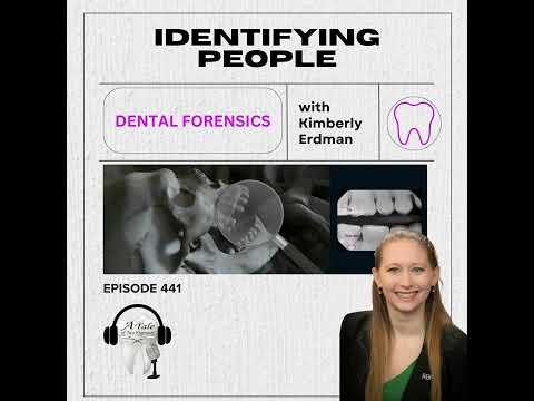 441 Identifying Human Remains with Kimberly Erdman, RDH