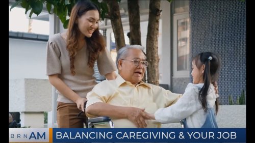 BRN AM  | Balancing caregiving & your job