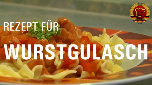 Das beste Wurstgulasch Rezept der DDR Schulküche kochen wie früher, geht schnell und super einfach!