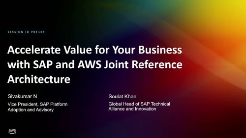 AWS re:Invent 2022 - Accelerate value for your business w/SAP & AWS reference architecture (PRT105)