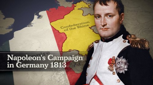 Napoleon’s Downfall: German Campaign 1813 (Full Documentary) | Flipboard