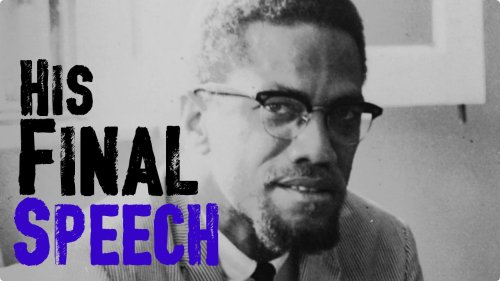 His Final Speech | Malcolm X