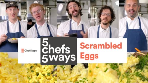 More Ways Than One To Scramble an Egg | 5 Chefs 5 Ways: Scrambled Eggs | ChefSteps