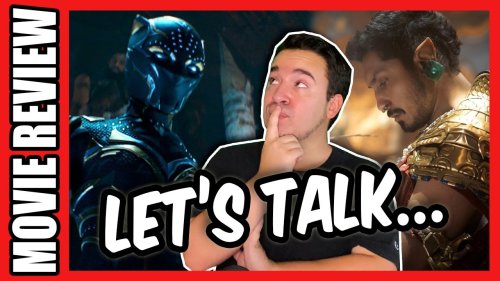 The Good & Bad of Black Panther: Wakanda Forever - Movie Review