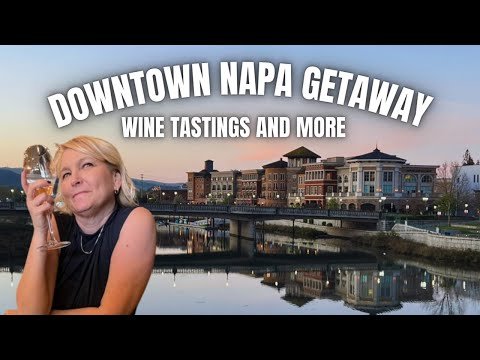 ULTIMATE Downtown Napa Getaway: Wine Tastings & More