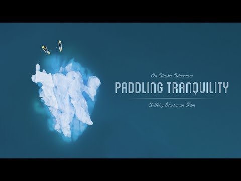 Paddling Tranquility | An Alaskan Short