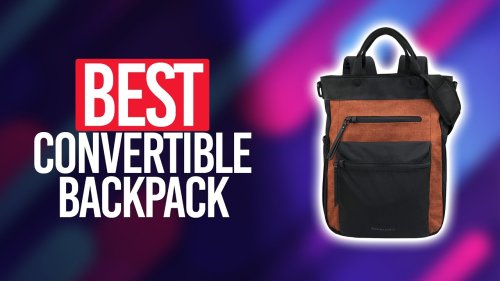 Best Convertible Backpack in 2022 [TOP 5 Picks For Any Budget]