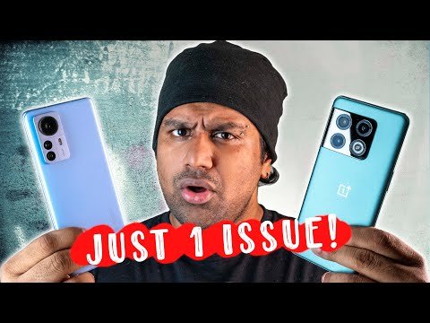 Xiaomi 12 Pro vs OnePlus 10 Pro - Just ONE Issue!!!