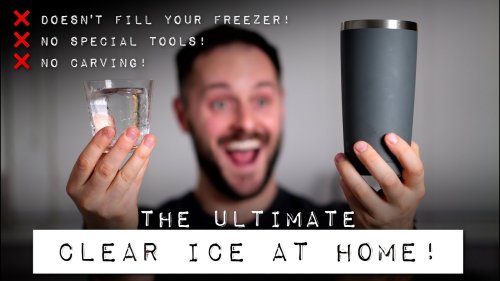 The Ultimate CLEAR ICE at Home!