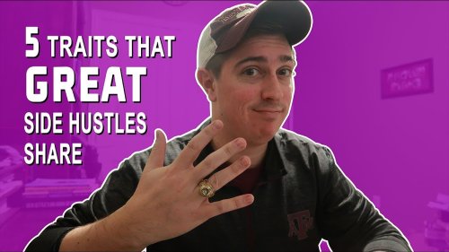 What Makes A Great Side Hustle? 5 Important Traits The Best Side Hustles Have In Common