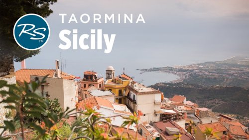 Taormina, Sicily: Cannoli with a View - Rick Steves’ Europe Travel Guide - Travel Bite
