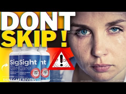 SIGHT CARE REVIEWS (➡️REAL CUSTOMER) Sight Care Supplement - Sight Care Reviews Consumer Reports