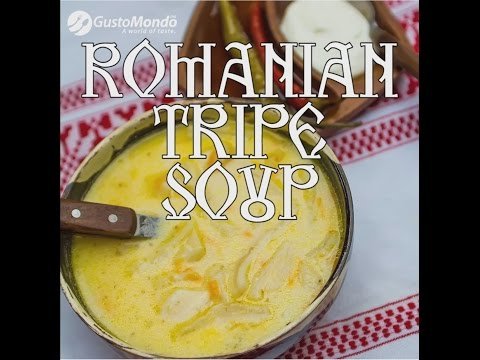Romanian tripe soup recipe | Gustomondo