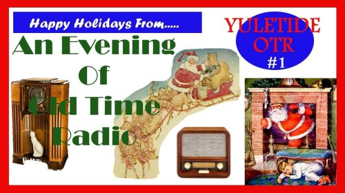 An Old-Time Radio Yuletide: Hear 20+ Hours of Vintage Christmas Radio Shows (1938-1956)