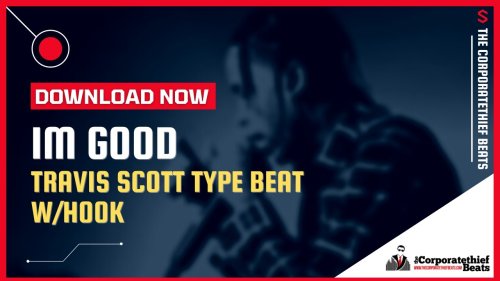 Travis Scott Type Beat ᐉ Im Good 👉【Beat With Hook 2022】