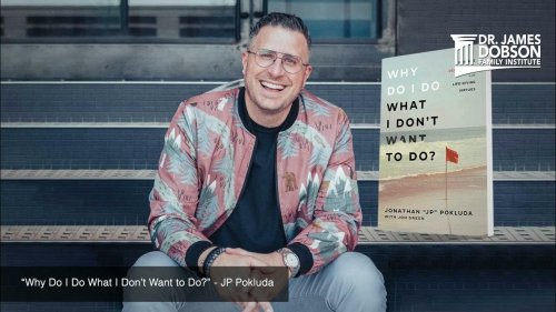 Why Do I Do What I Don’t Want to Do? with Guest JP Pokluda