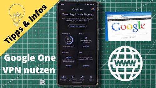 Kostenloses Google One VPN  mit dem Google Pixel 7 - So geht es (Tipps + Infos)