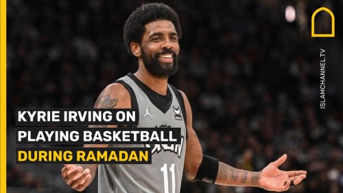 Kyrie Irving on playing basketball during Ramadan