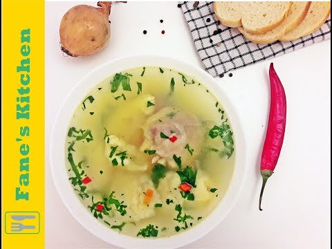 Supa de pui cu galuste / Chicken soup with dumplings. In Romanian style | Fane's Kitchen