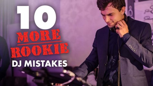 10 MORE Rookie DJ Mistakes ⛔ (AVOID these!)