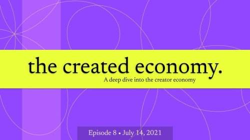 The Created Economy: Episode 8 with Creator Nicholena Moon