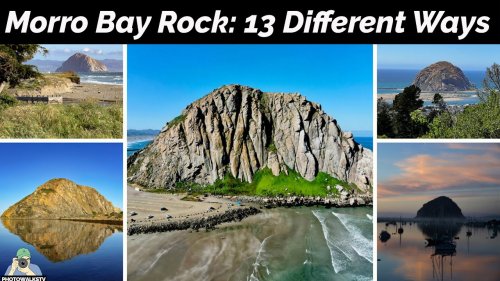 Travel Photography: 13 Ways to see & Photograph Morro Bay Rock
