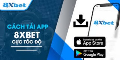 Tải app 8xbet trải nghiệm cá cược hấp dẫn cùng nhiều ưu đãi